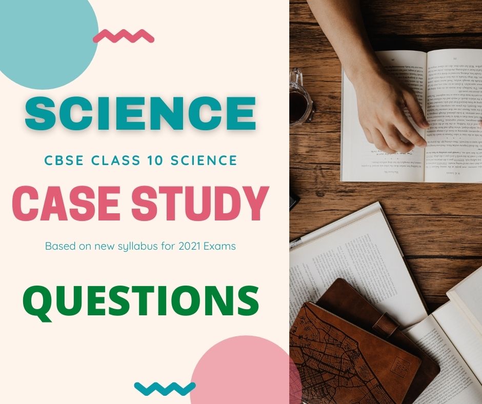 Case Study Questions Class Science Mycbseguide Cbse 8466 The Best 