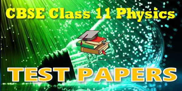 CBSE Test Papers class 11 Physics Mechanical properties of fluids