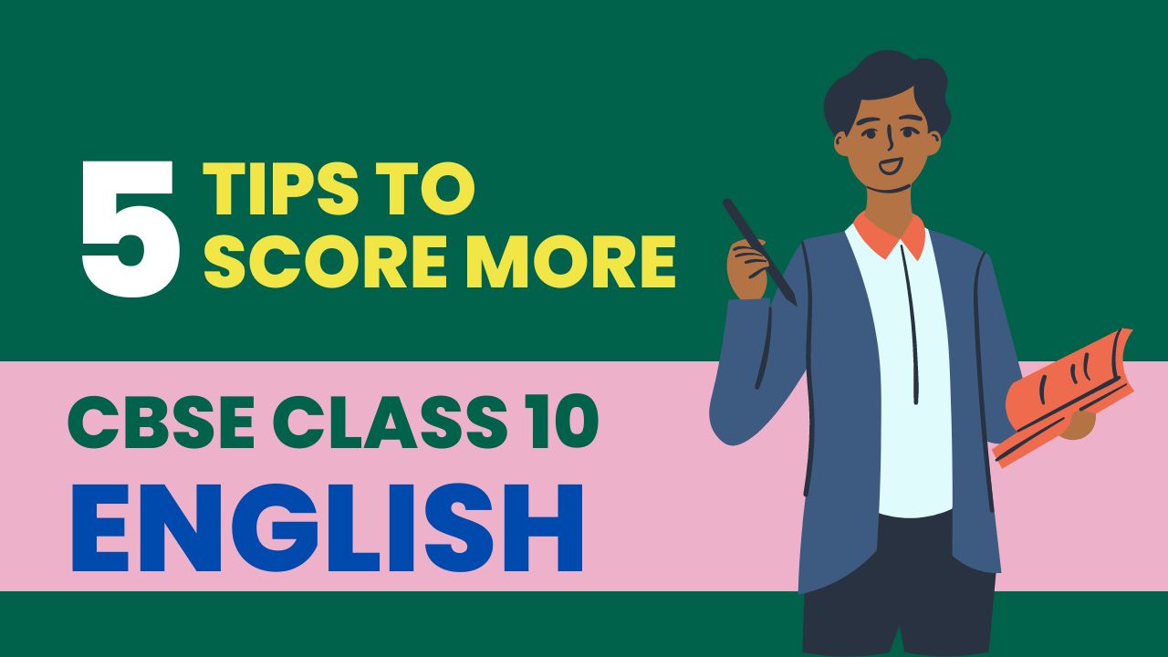 How to Excel in CBSE Class 10 English Board Exam