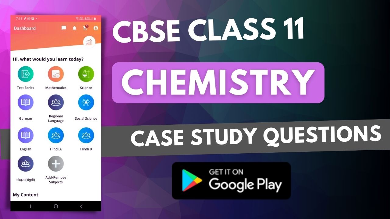 Class 11 Chemistry Case Study Questions