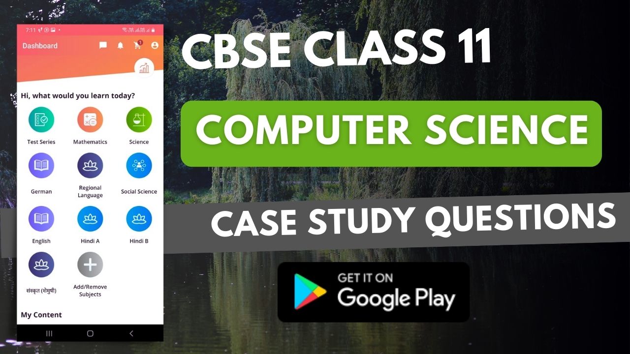 Class 11 Computer Science Case Study Quesitons
