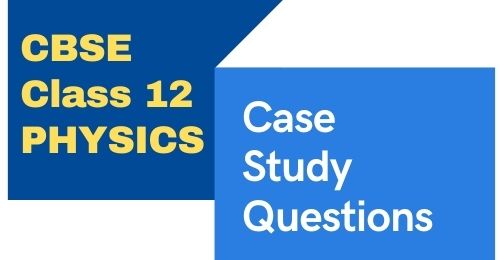 case study 12 physics
