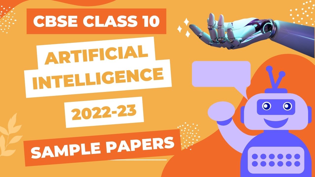 Class 10 Artificial Intelligence Sample Paper 202223 myCBSEguide