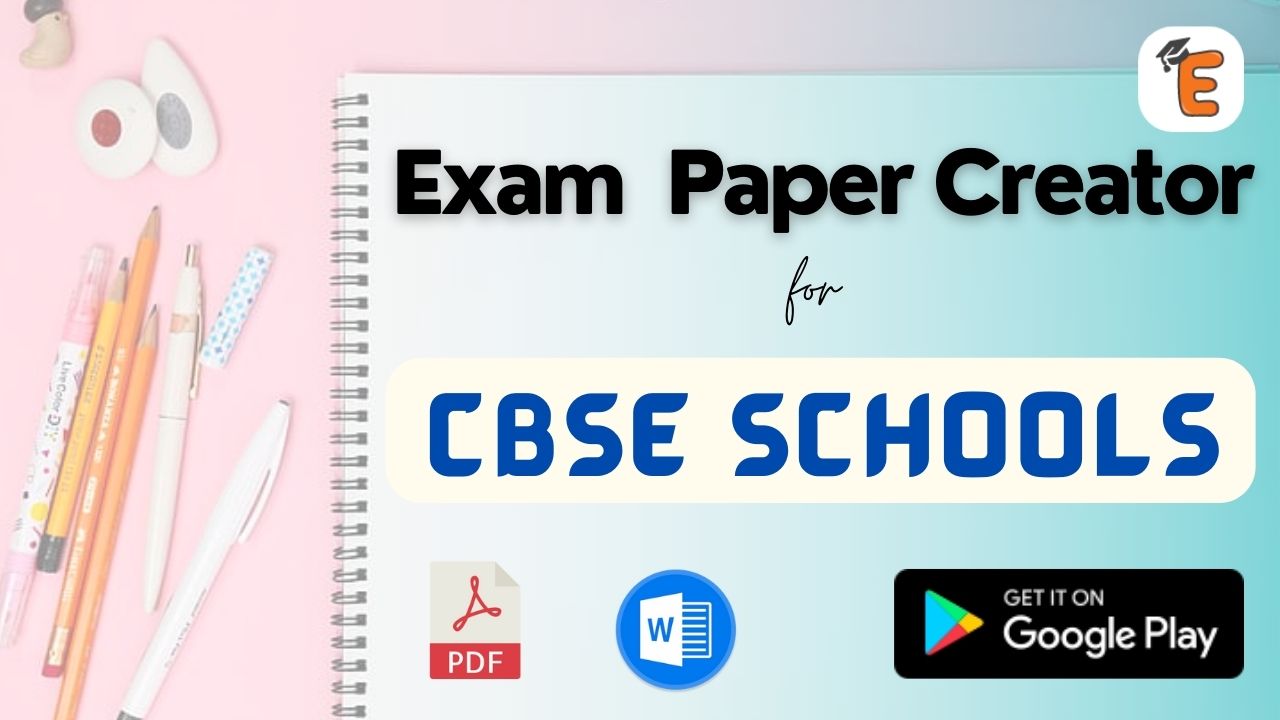 Exam Paper Creator for CBSE schools