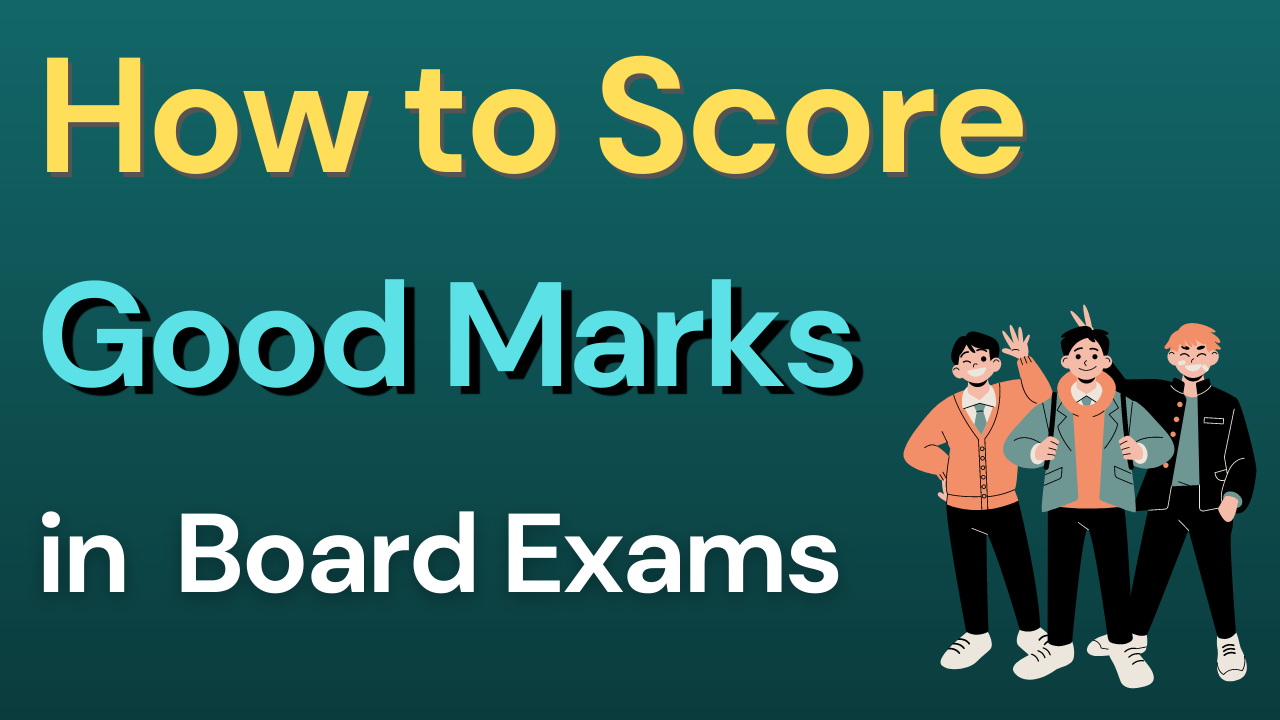 How To Score Good Marks In Exam Class 9