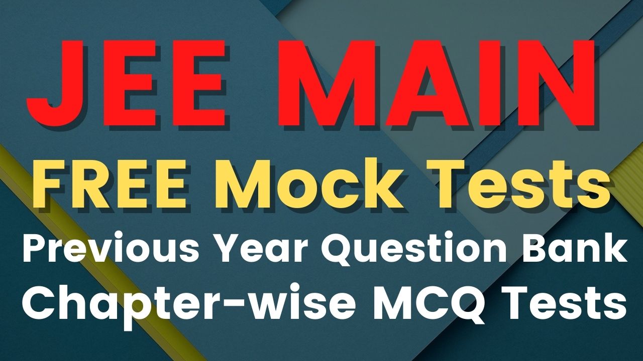 JEE Main Free Mock Tests