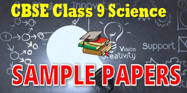 CBSE Class 9 Science Sample Papers