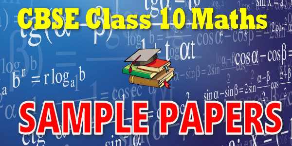 Cbse sample papers for class 10 Maths