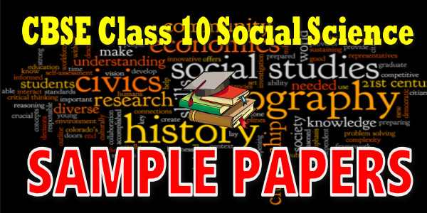 CBSE Sample Papers for Class 10 Social Science