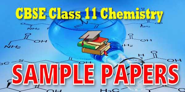 CBSE Sample Papers for Class 11 Chemistry