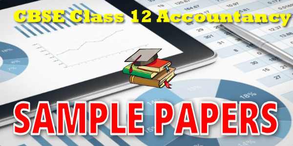 CBSE Sample papers for Class 12 Accounts 2019