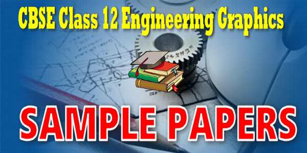 CBSE Sample papers for Class 12 Engineering graphics