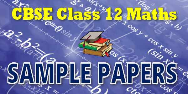 cbse-class-12-mathematics-sample-papers-2023