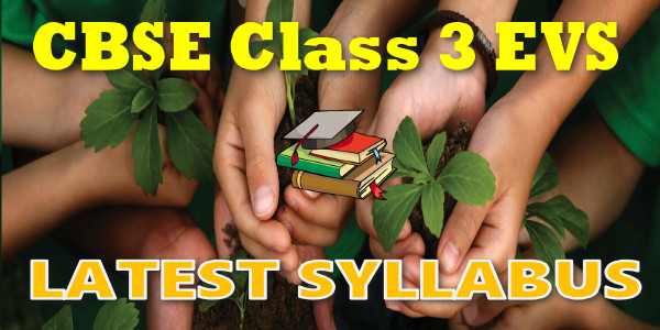 Latest CBSE Syllabus for Class 3 EVS