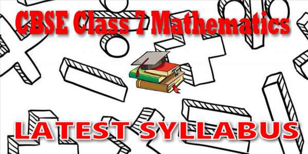 Latest CBSE Syllabus for Class 7 Mathematics