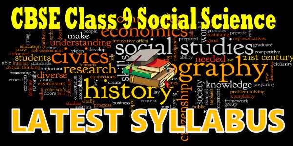 Latest CBSE Syllabus for Class 9 Social Science