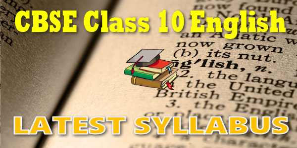 Latest CBSE Syllabus for Class 10 English Language and Literature