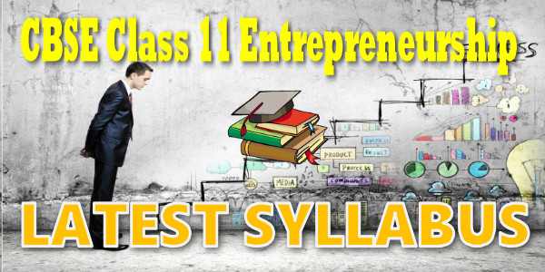 Latest CBSE Syllabus for Class 11 Entrepreneurship