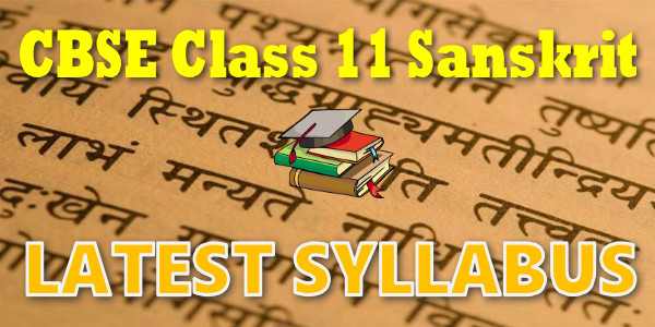 Latest CBSE Syllabus for Class 11 Sanskrit Elective