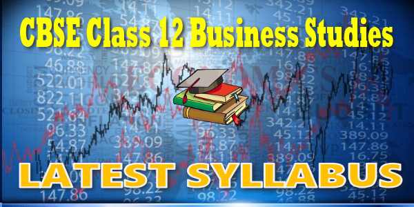 Latest CBSE Syllabus for Class 12 Business Studies