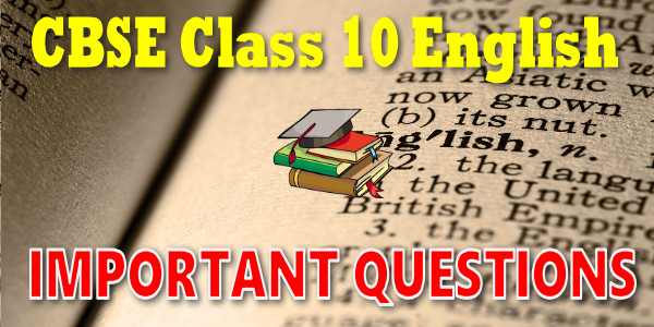 Important Questions class 10 English Language and Literature