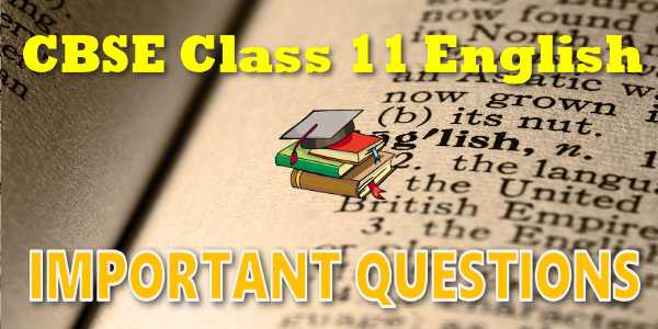 Important Questions class 11 English Core