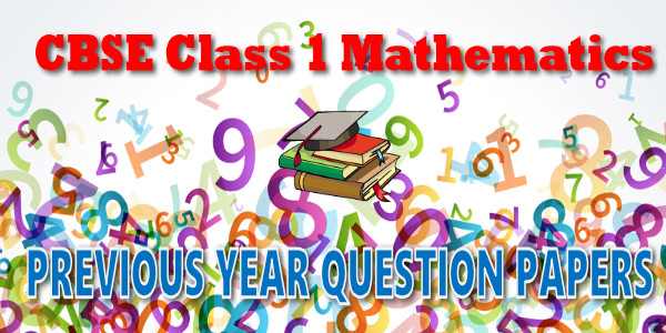 CBSE Previous Year Question Papers Class 1 Mathematics