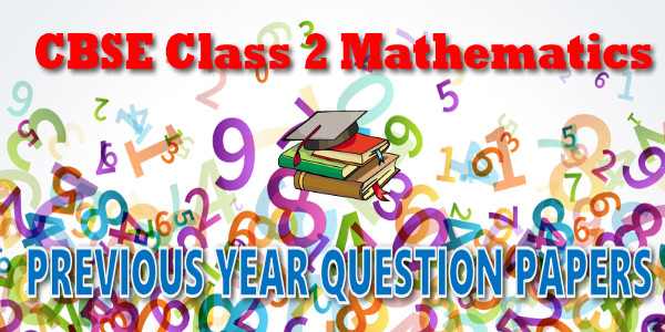 CBSE Previous Year Question Papers Class 2 Mathematics