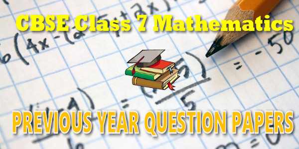 CBSE Previous Year Question Papers Class 7 Mathematics