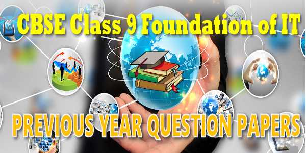 CBSE Previous Year Question Paper Class 9 Foundation Of IT