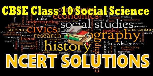 NCERT solutions for class 10 Social Science