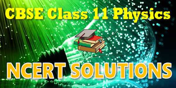 NCERT Solutions for class 11 Physics