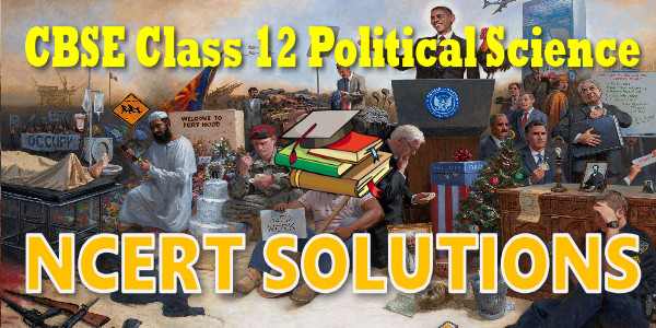 NCERT solutions for class 12 Political Science