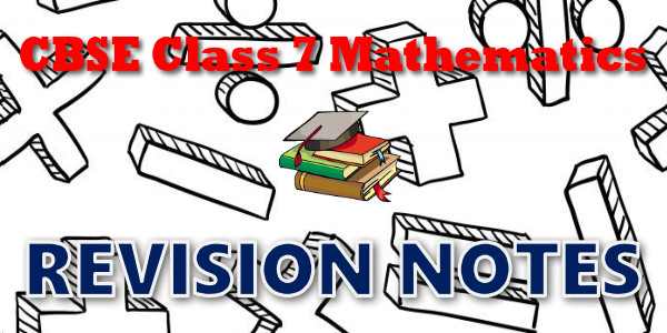 CBSE Revision Notes for class 7 Mathematics