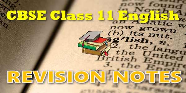 CBSE Revision Notes for Class 11 English Core