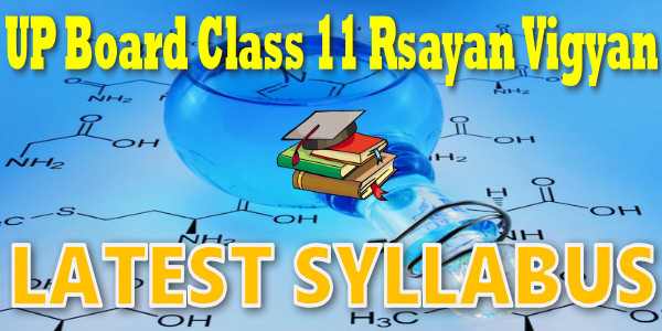 Latest UP Board Syllabus for Class 11 रसायन विज्ञान
