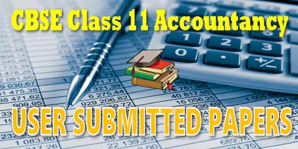 CBSE User Submitted Papers Class 11 Accountancy