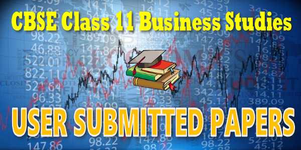 CBSE User Submitted Papers Class 11 Business Studies