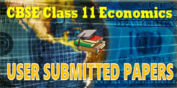 CBSE User Submitted Papers Class 11 Economics